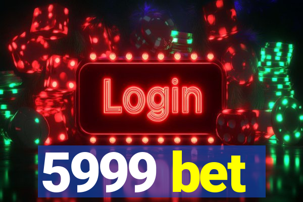 5999 bet